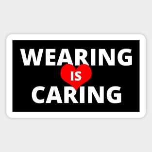 Wearing is Caring Heart Magnet